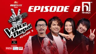 The Voice of Nepal Season 5  2023  Episode 08 [upl. by Marcela]