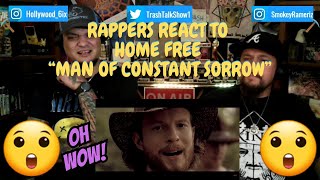 Rappers React To Home Free quotMan Of Constant Sorrowquot [upl. by Isaacs]