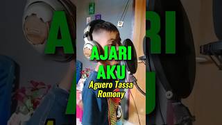 Ajari Aku  Cover Aguero Tassa Romony [upl. by Miehar681]