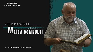 Vladimir Pustan  Cu dragoste despre Maica Domnului  Ciresarii TV  15082024  BST Beiuș [upl. by Nabetse]