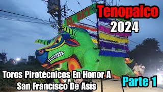 Quema De Toros Pirotécnicos En San Francisco Tenopalco Melchor Ocampo 2024 1 [upl. by Aihsemot]