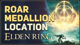 Roar Medallion Location Elden Ring [upl. by Linetta]