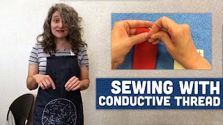 Sewing with Conductive Thread [upl. by Assener29]