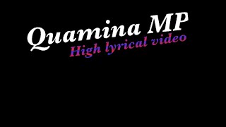 Quamina MPHigh official lyrics video [upl. by Satsoc]