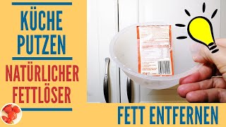 Genialer Trick Küche putzen mit natürlichem Fettlöser  Fett von Küchenschränken leicht entfernen [upl. by Asiruam461]