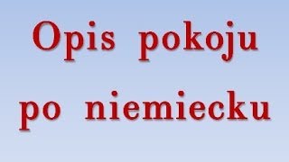 Opis pokoju po niemiecku [upl. by Klug]