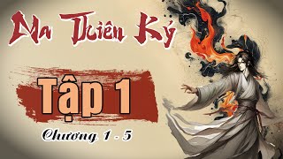 Ma Thiên Ký Tập 1  chương 1  5  Thức Tỉnh [upl. by Wennerholn894]