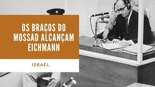 Mossad Sequestra Adolf Eichmann O Responsável pela Logística do Holocausto [upl. by Nnayar]