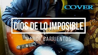 COVER GUITARRA DIOS DE LO IMPOSIBLE  MARCO BARRIENTOS amp CHRISTINE D CLARIO [upl. by Urbannai820]