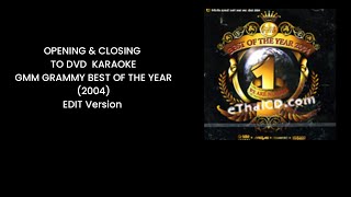 OPENING amp CLOSING TO DVD KARAOKE GMM GRAMMY BEST OF THE YEAR 2004 2004 EDIT Version [upl. by Regdor]