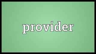 Provider Meaning [upl. by Derag]