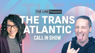 TRANS People vs BIGOTRY Call Josie Caballero amp Luxander  TransAtlantic 101024 [upl. by Eeb]