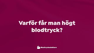 Varför får man högt blodtryck  Hjärtläkaren berättar [upl. by Lletram]