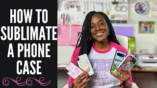 📱SUBLIMATION FOR BEGINNERS HOW TO SUBLIMATE A PHONE CASE📱 [upl. by Elime]