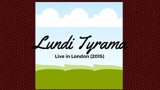 Lundi Tyamara Live in London [upl. by Adnih]