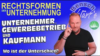 Unternehmer Gewerbetreibender und Kaufmann Wo ist der Unterschied [upl. by Renee]