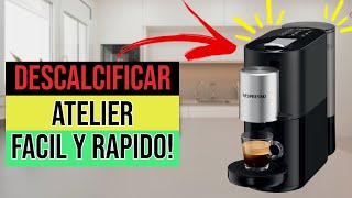 ✅☕ Cómo DESCALCIFICAR Cafetera Nespresso ATELIER ☕✅ [upl. by Nawotna]