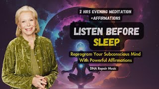 Louise Hay Guided Night Sleep Meditation With Affirmations Reprogram Your Subconscious Mind [upl. by Yarg]