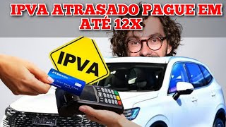 COMO PARCELAR IPVA ATRASADO EM SÃO PAULO E OUTROS ESTADOS ipva2023 [upl. by Nywrad302]