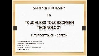 Touch Less Touch Screen presentation [upl. by Aienahs560]