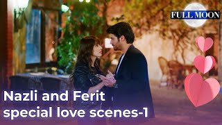 ​ DolunayEnglish Nazli And Ferit Special Love Scenes  1  Dolunay [upl. by Ocin]