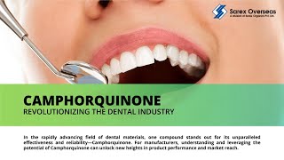 Camphorquinone  Revolutionizing the Dental Industry  Photoinitiator  Dental Materials  Sarex [upl. by Adnwahs]