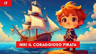 Niki il coraggioso pirata  Una storia della buonanotte in mare Italiano [upl. by Everick]