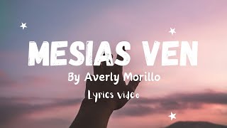 Mesías Ven By Averly Morillo English translation Lyrics Video 🔥 [upl. by Aubree989]