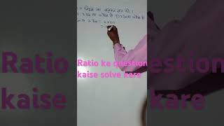 Ratio Ka question kaise solve kare shortvideo [upl. by Akemhs479]