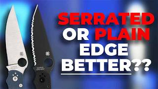 Plain Edge VS Serrated Edge  Which is Better [upl. by Haisej]