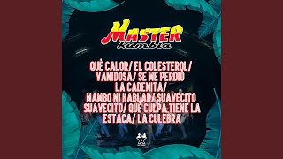 Qué Calor  El Colesterol  Vanidosa  Se Me Perdió la Cadenita  Mambo Ni Hablar  Suavecito [upl. by Sherlock753]