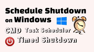 Schedule Shutdown on Windows 11 amp 10 CMD amp Task Scheduler [upl. by Enrico]