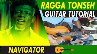 🔥 Ragga Tonseh  NAVIGATOR Guitar TUTORIAL🎸 [upl. by Purdy]