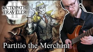 Octopath Traveler II  Partitio the Merchant [upl. by Laddy907]