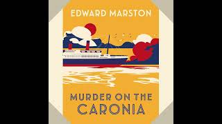 Edward Marston  Murder on the Caronia  The Ocean Liner Mysteries  An Edwardian Murder Mystery 4 [upl. by Arries261]