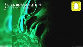 Rick Ross  Green Gucci Suit Clean ft Future [upl. by Kirschner]