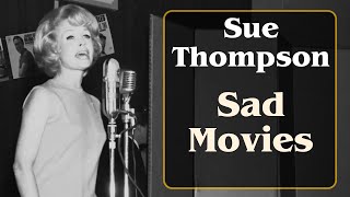 Sad Movies  Sue Thompson 1961 with Lyrics [upl. by Nnazus180]