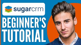 SugarCRM Tutorial 2024  How To Use SugarCRM For Beginners [upl. by Aisaim]