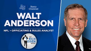 NFL Rules Exec Walt Anderson Talks Kick Offs Replay Assist amp More with Rich Eisen  Full Interview [upl. by Ursa]