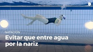 Cómo evitar que nos entre agua por la nariz al nadar  Miedo al agua [upl. by Garges]