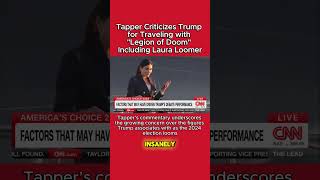 Tapper Criticizes Trump for Traveling with quotLegion of Doomquot Including Laura Loomer JakeTapper [upl. by Anilat441]