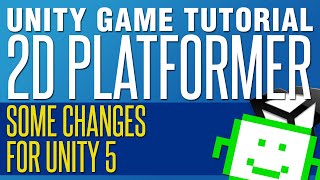 Some Changes for Unity 5  Unity 2D Platformer Tutorial [upl. by Oeram]