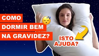 Como Dormir Bem na Gravidez Travesseiro Para Gestante [upl. by Annayad]