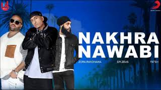 Nakhra Nawabi  Zora Randhawa  Fateh  Dr Zeus  Bass Boosted  New Punjabi Song 2018 [upl. by Brianna]