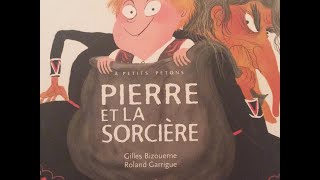 Histoire pour enfants  Pierre et la sorcière de Gilles Bizouerne et Roland Garrigue [upl. by Eerrehs]