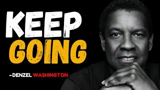 quotKEEP GOING EVEN WHEN ITS TOUGH  DENZEL WASHINGTON MOTIVATION [upl. by Ozne46]