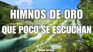 Himnos De Oro Ya Casi No Se Escuchan En Las Iglesia  Himnos Que Llena El Alma Y Espíritu 🕊 [upl. by Amej]