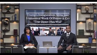 While Trump InauguratedSDAs Join Ecumenical Week of PrayerTed WilsonJesuits in SDA a Conspiracy [upl. by Flossi261]