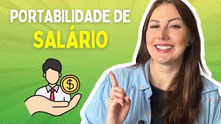 PORTABILIDADE de SALÁRIO  TUDO o que você PRECISA SABER [upl. by Adnohser667]