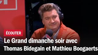 Le grand dimanche soir avec Thomas Bidegain et Mathieu Boogaerts en live [upl. by Ardried]